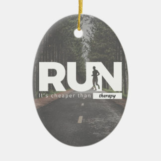 Run Cheaper Than Therapy Running Runners Treatment Ceramic Ornament