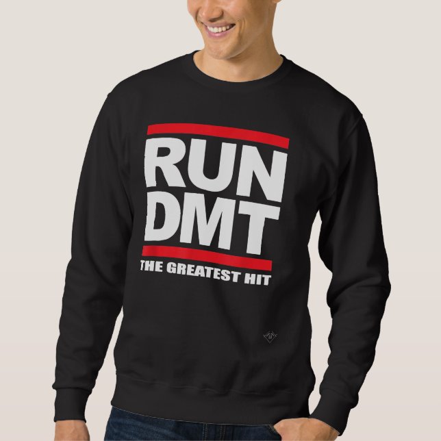 RUN DMT  The Greatest Hit  2017 Sweatshirt (Front)