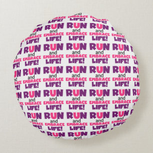 Run Embrace Life Purple Pink Round Pillow