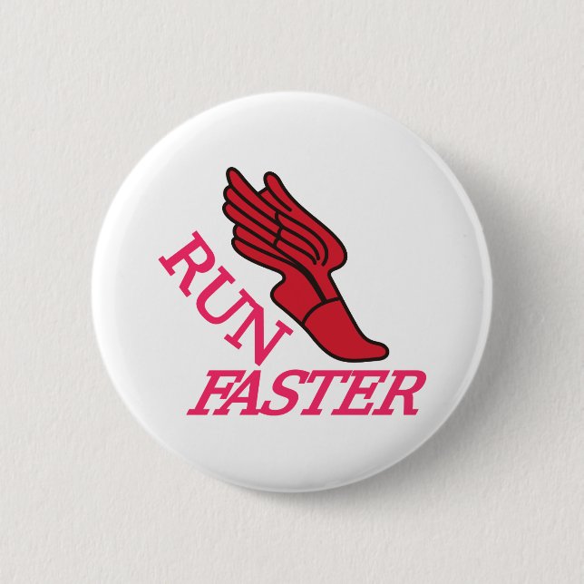 Run Faster 2 Inch Round Button (Front)