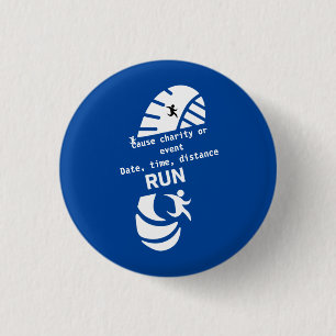 Run For A Good Cause Charity Or Event Promotion    1 Inch Round Button