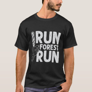 Run Forest Run Lumberjack Chainsaw Arborist Logger T-Shirt