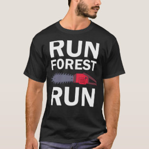 Run Forest Run Lumberjack T-Shirt