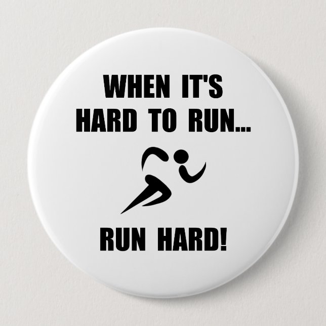 Run Hard 4 Inch Round Button (Front)