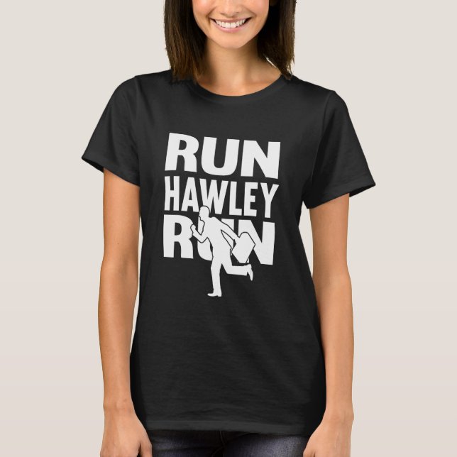 Run Hawley Run  Coward Run Josh Run Free Running M T-Shirt (Front)