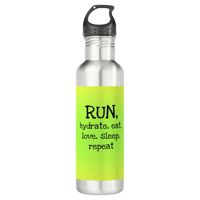RUN, Hydrate, Eat, Love, Sleep, Repeat 710 Ml Water Bottle (Front)