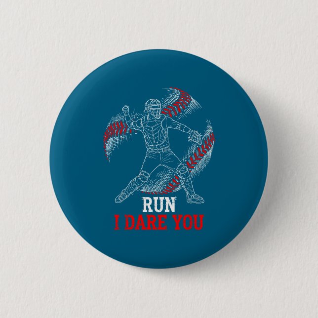 Run I Dare You Funny Baseball Catcher Graphic Play 2 Inch Round Button (Front)