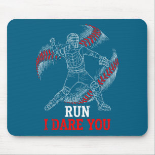 Run I Dare You Funny Baseball Catcher Graphic Play Mouse Pad
