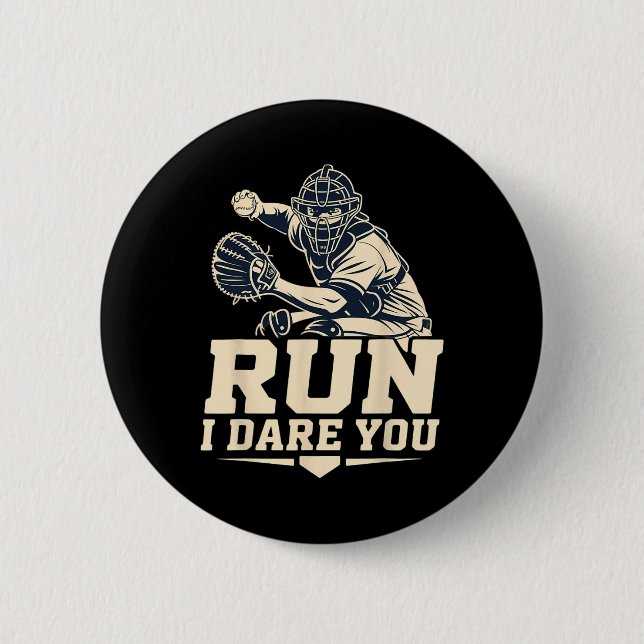 Run I Dare You Sell Catcher  2 Inch Round Button (Front)
