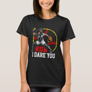 Run I Dare You Softll Catcher Graphic For Confiden T-Shirt