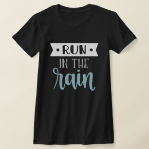 RUN IN THE RAIN TYPOGRAPHY DARK T-Shirt