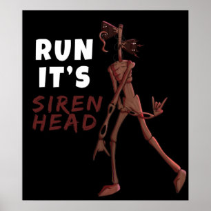 RUN ITS SIREN HEAD  EVIL MONSTER  POSTER