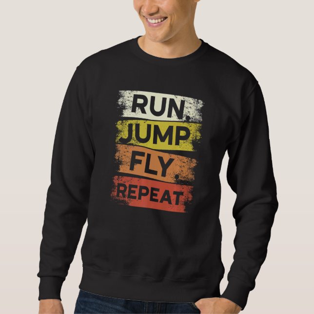 Run Jump Fly Repeat Parkour Free Running Freestyle Sweatshirt (Front)