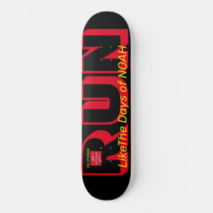 RUN LIKE DAYS OF NOAH Skateboard
