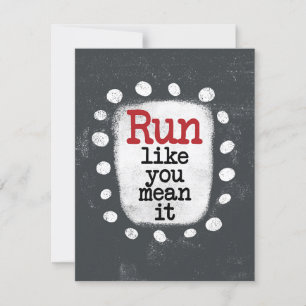 Run Like You Mean It Greeting Card