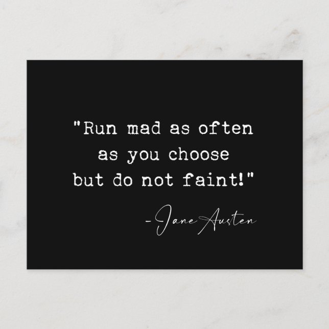 Run mad as often as you choose Jane Austen Postcard (Front)