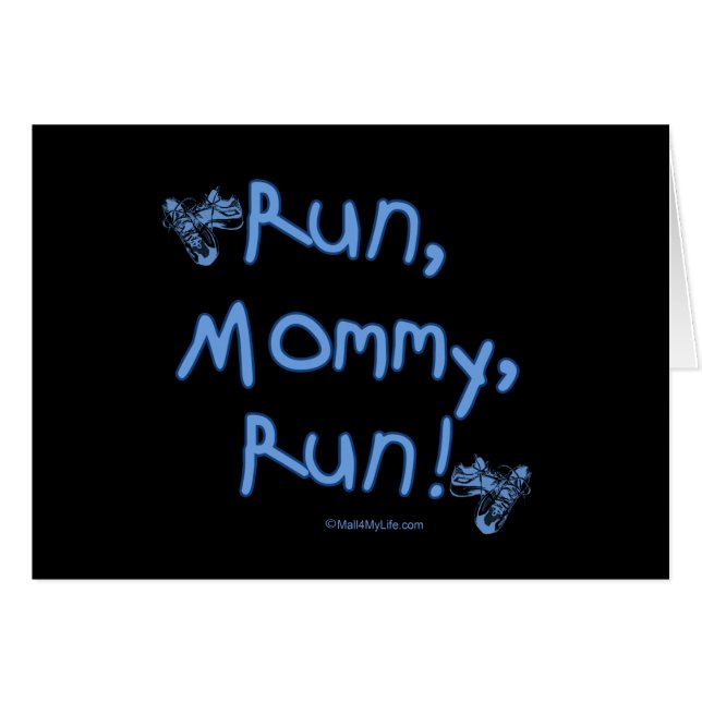 Run Mommy Run - Blue (Front Horizontal)