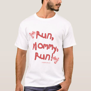 Run Mommy Run - Pink T-Shirt