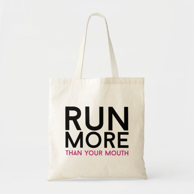 Run more than your mouth tote bag (Front)
