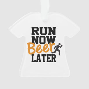 Run Now Beer Later Ornament