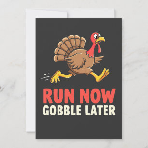 Run Now Gobble Later Turkey Runner Marathon  Invitation