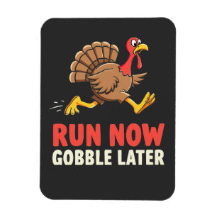 Run Now Gobble Later Turkey Runner Marathon Magnet