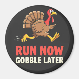 Run Now Gobble Later Turkey Runner Marathon Magnet