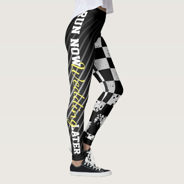 Run Now Wedding Later Leggings (Right)