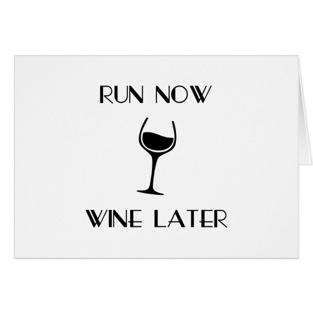 Run Now Wine Later (Front Horizontal)