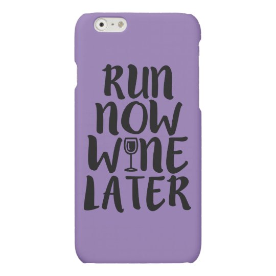 Run Now Wine Later funny phone case
