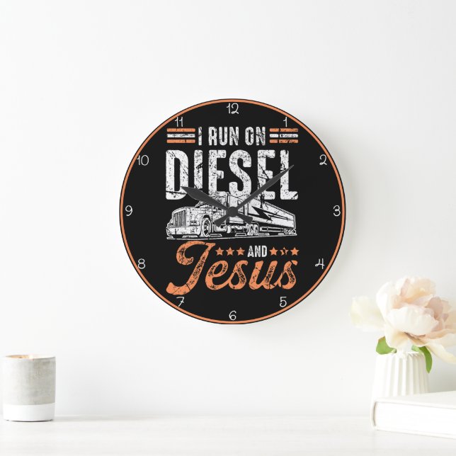 Run on Diesel and Jesus" Trucker  Large Clock (Home)