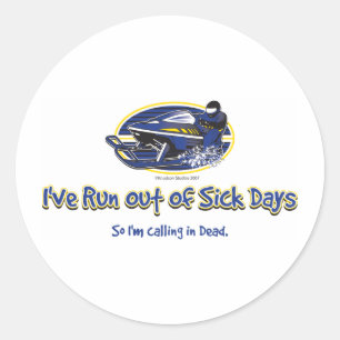 RUN-OUT-OF-SICK-DAYS-[Conve Classic Round Sticker