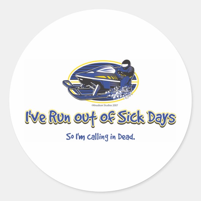 RUN-OUT-OF-SICK-DAYS-[Conve Classic Round Sticker (Front)
