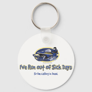 RUN-OUT-OF-SICK-DAYS-[Conve Keychain