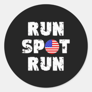 Run Spot Run - Official  Classic Round Sticker