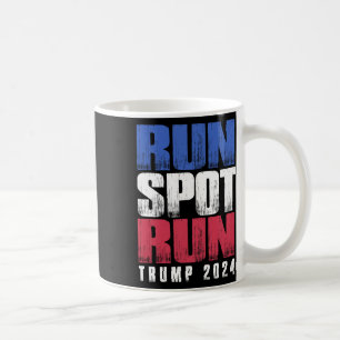 Run Spot Run Run Debyte Quote Funny Political Coffee Mug
