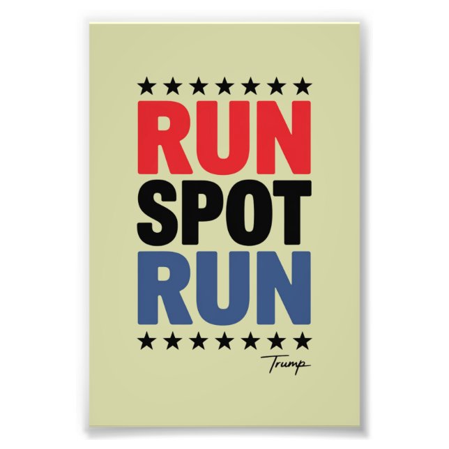 Run Spot Run Trump 2024 Photo Print (Front)