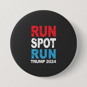Run Spot Run Trump 2024 Trump Vance election 3 Inch Round Button