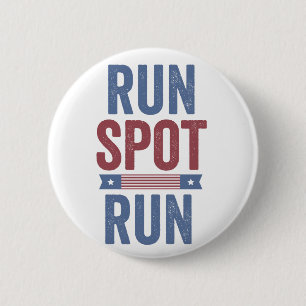 Run Spot Run Trump President Election 2024  2 Inch Round Button