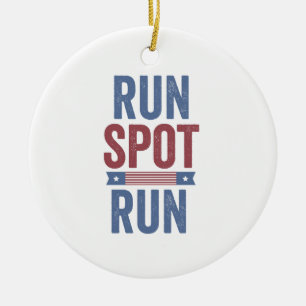 Run Spot Run Trump President Election 2024  Ceramic Ornament