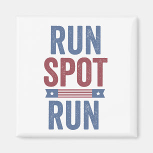 Run Spot Run Trump President Election 2024  Magnet