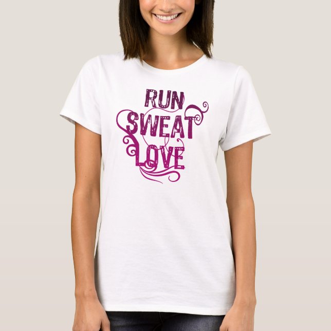 Run Sweat Love Running Runner T-Shirt (Front)