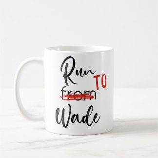 Run to Wade, Fandom Hart of Dixie Coffee Mug