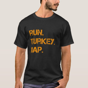 Run Turkey Nap Thanksgiving Shirt Funny Turkey Tro