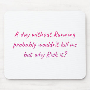 Run with a sense of humour mouse pad