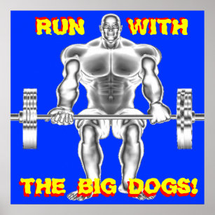 Run With THE BIG DOGS Weightlifting Poster