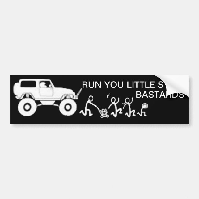 Run you Little Stick B@st@rds bumper sticker (Front)