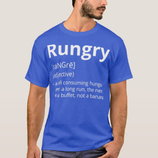 Rungry Definition Description T-Shirt