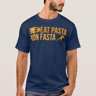 Runner Eat Pasta Run Fasta Jogger Funny Gift Idea  T-Shirt