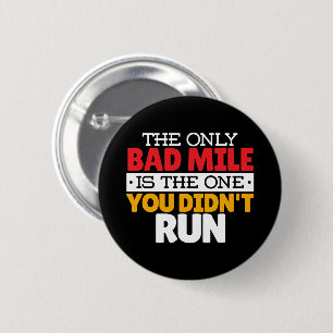 Runner - Funny Bad Mile Running Quote 2 Inch Round Button